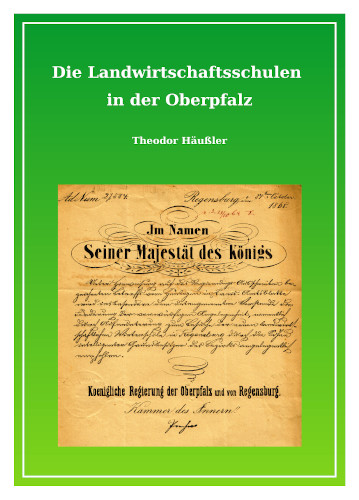 Titelseite Die Landwirtschaftsschulen in der Oberpfalz