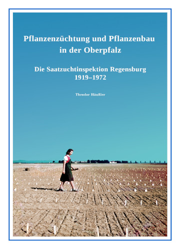 Titelseite Pflanzenzüchtung und Pflanzenbau in der Oberpfalz